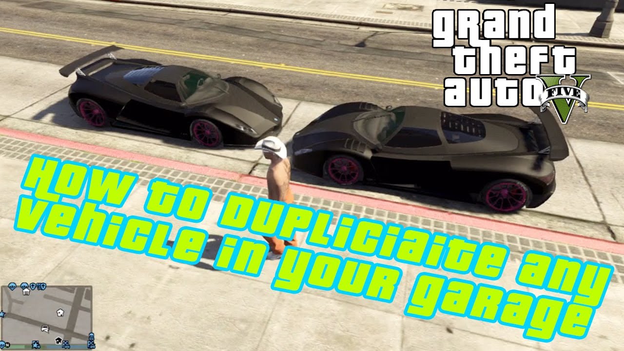 GTA 5 Online - How To DUPLICATE Any Car In Your Garage! {PATCHED}