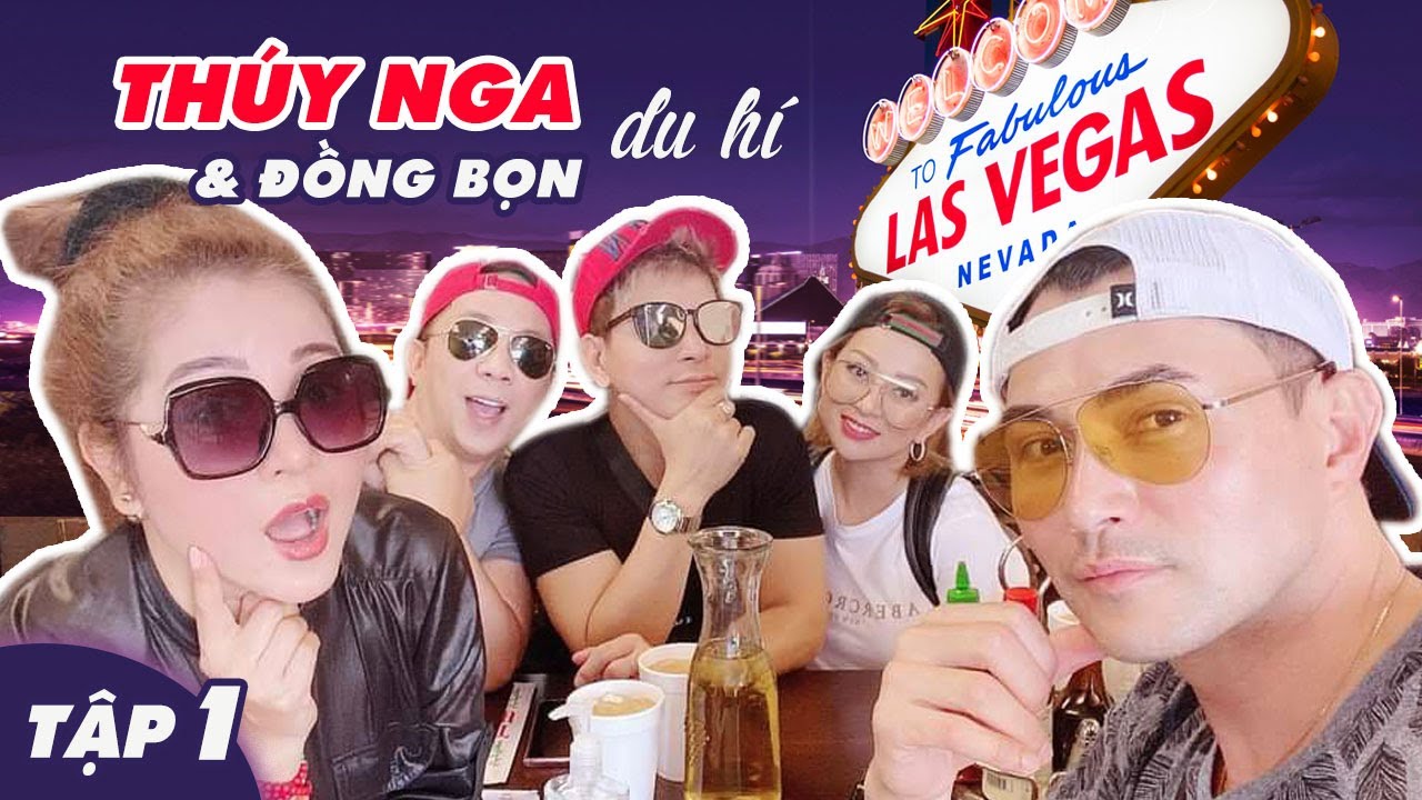 Thuý Nga cùng hội bạn thân du hí Las Vegas - Tập 1 || Cuộc sống ở Mỹ