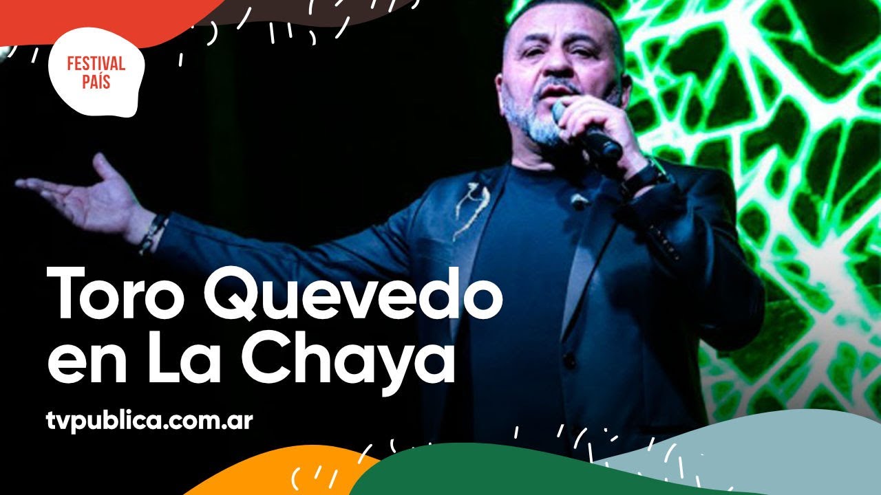 Toro Quevedo en La Chaya - Festival País 2022