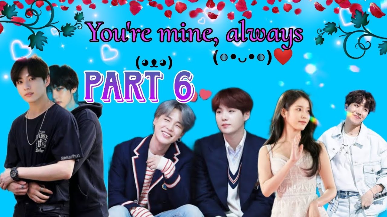 you're mine, always 💜 part 6 💜 BTS Love story 💘 #taekook #yoonmin #namjin
