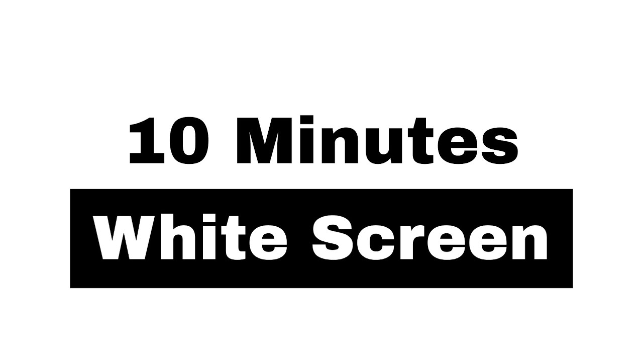 10 Minutes White Screen | No Audio | #FFFFFF Color (4K)