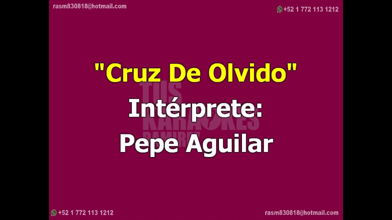 KARAOKE “CRUZ DE OLVIDO” ESTILO PEPE AGUILAR