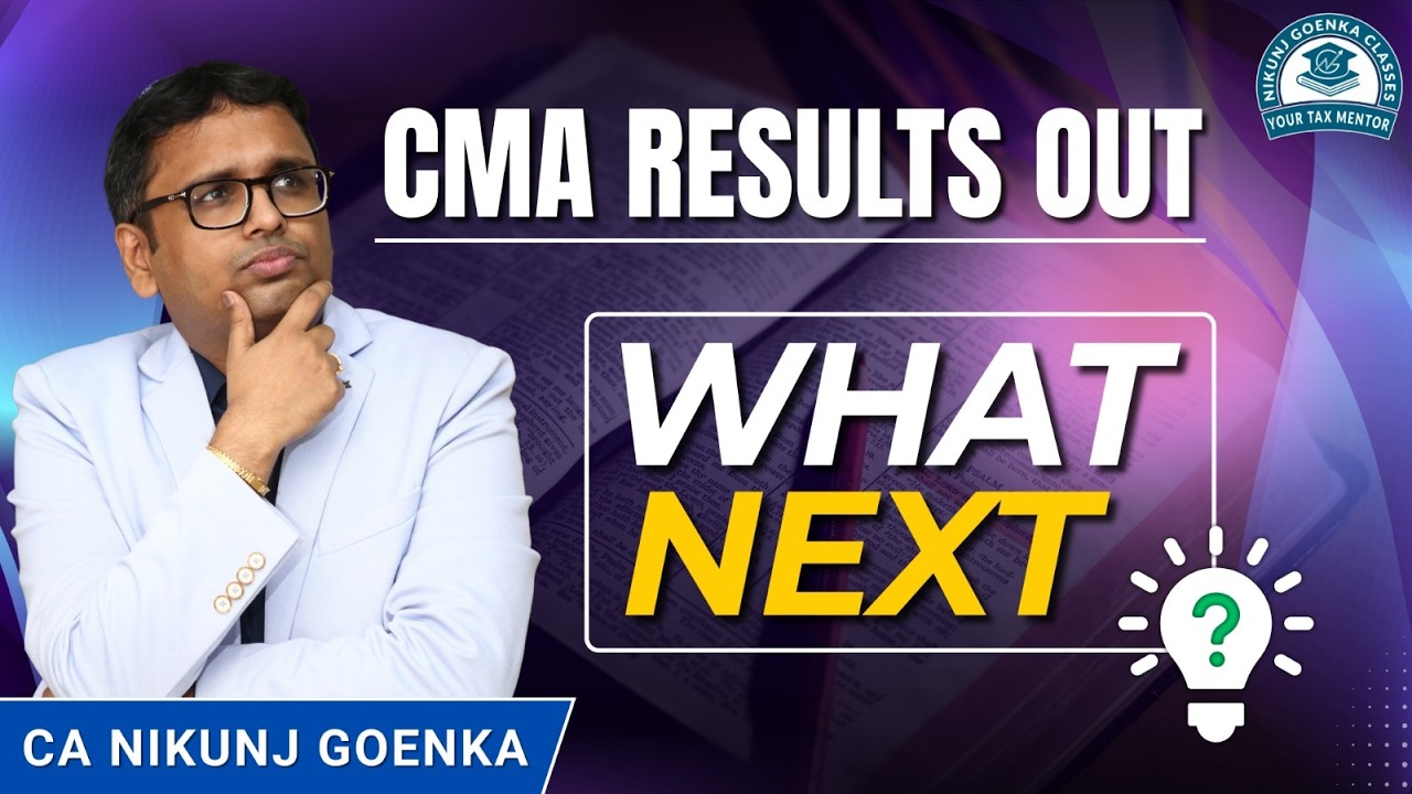 CMA RESULTS OUT | What next? | CA NIKUNJ  GOENKA