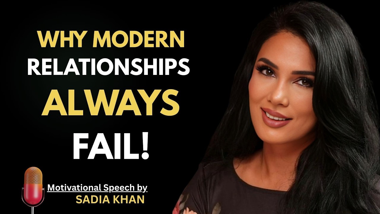 Why Modern Relationships Keep Failing | Sadia Khan