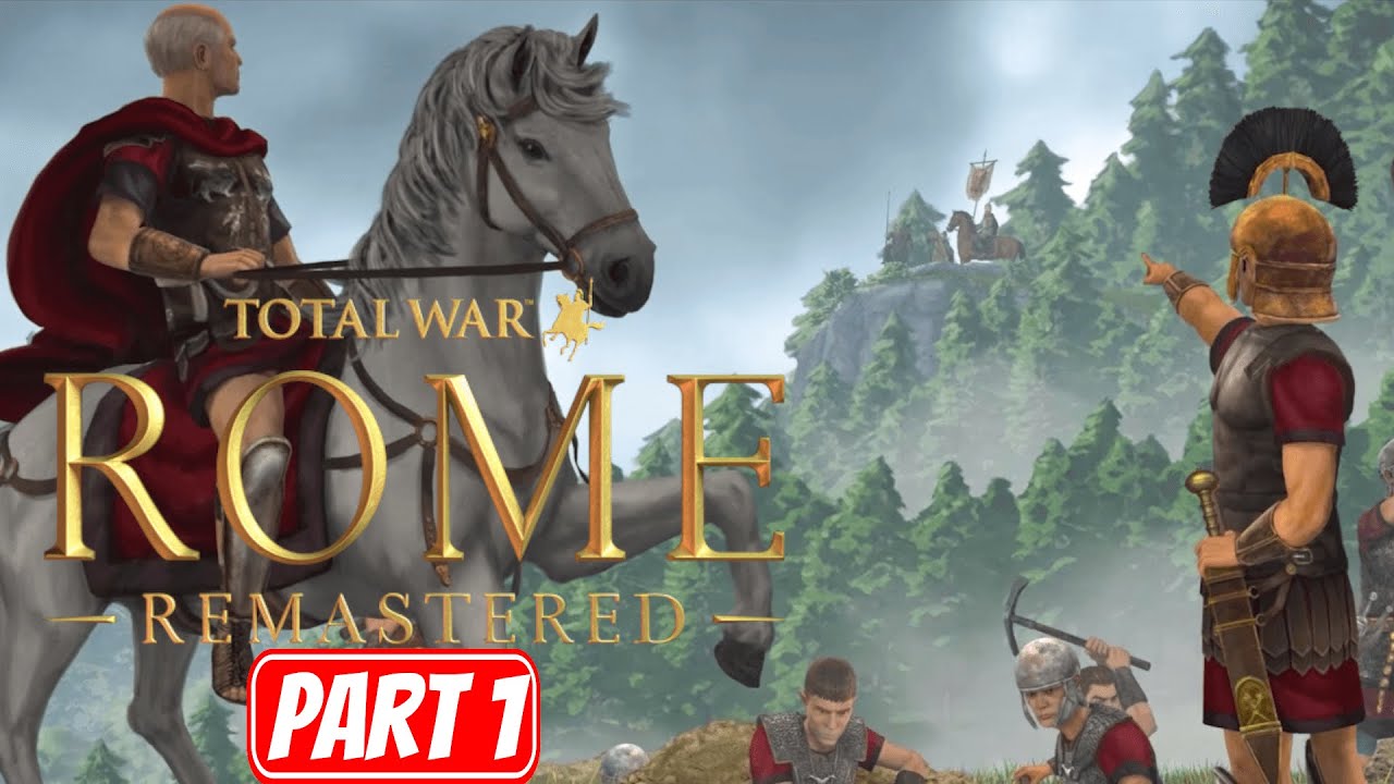 TOTAL WAR: ROME REMASTERED | PART 1 Gameplay Walkthrough No Commentary  FULL GAME