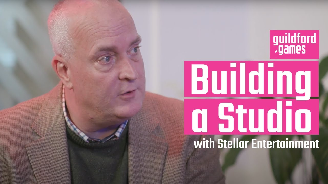 Building a Studio - Stellar Entertainment share their top tips at Guildford Games Festival 2021