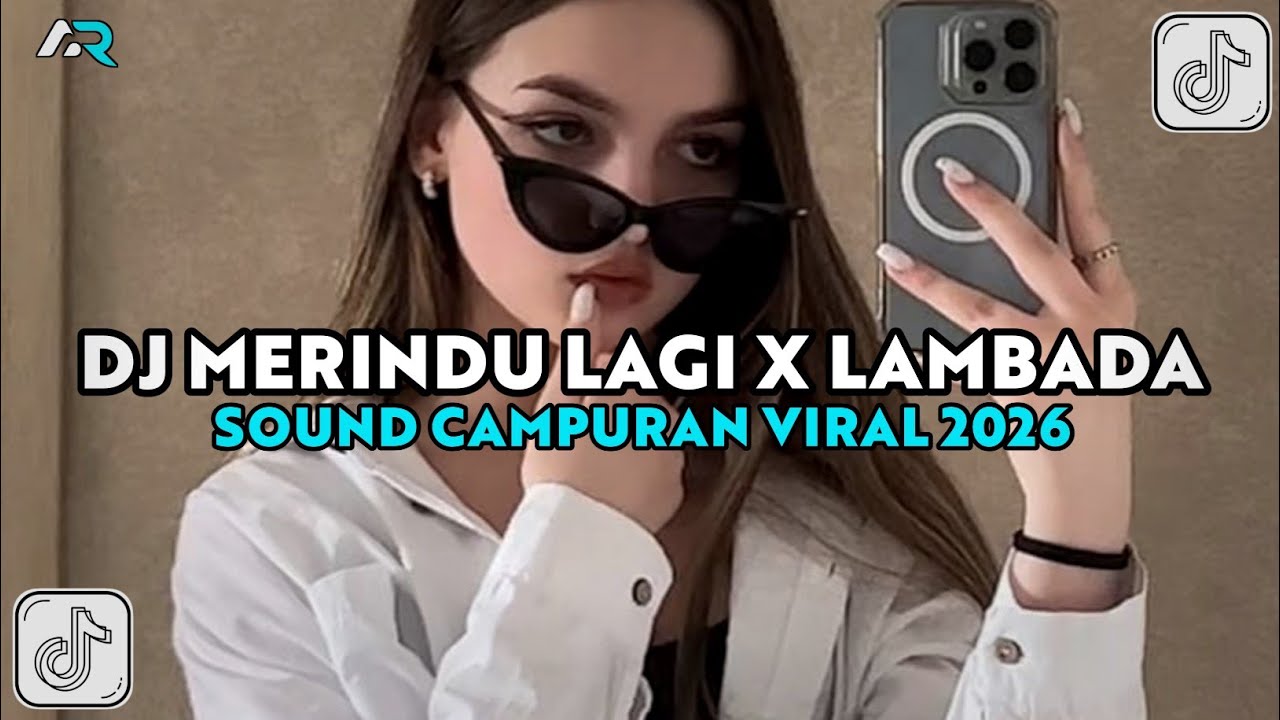 DJ MERINDU LAGI X LAMBADA | TAPI ANDAI ENGKAU TAHU SUNGGUH AKU SANGAT RINDU VIRAL TIKTOK !!