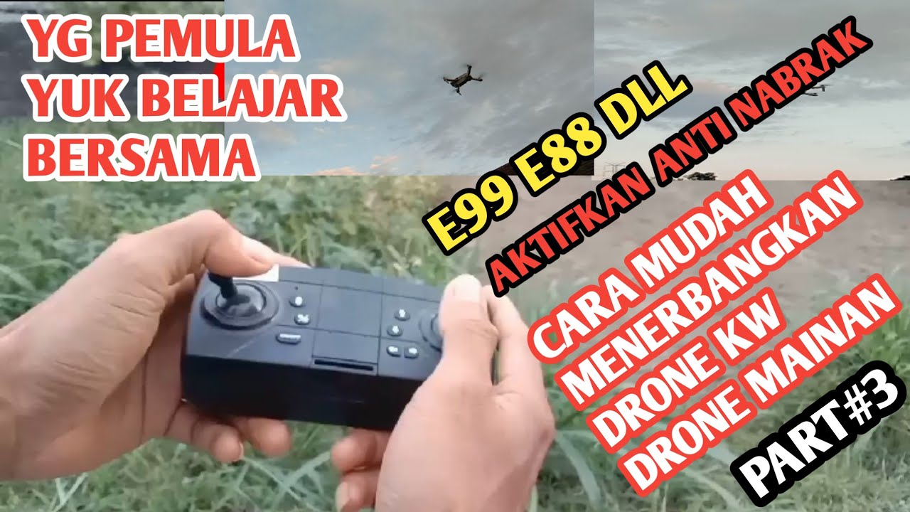 CARA AKTIFKAN ANTI NABRAK DAN MENERBANGKAN DRONE E99