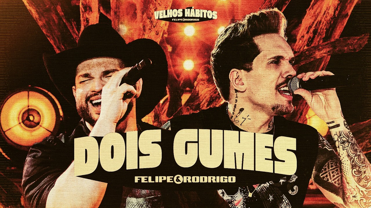 Felipe & Rodrigo - Dois Gumes (Ao Vivo) #VelhosHábitos