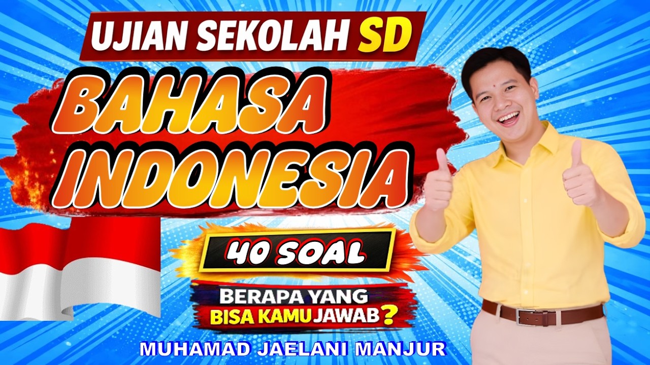 40 Soal Ujian Sekolah Bahasa Indonesia SD/MI Terbaru + Kunci Jawaban | Latihan US SD