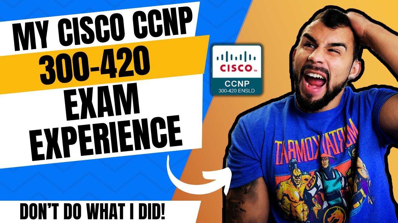 My Cisco CCNP ENSLD 300-420 Exam Experience - IT DIDNT GO WELL