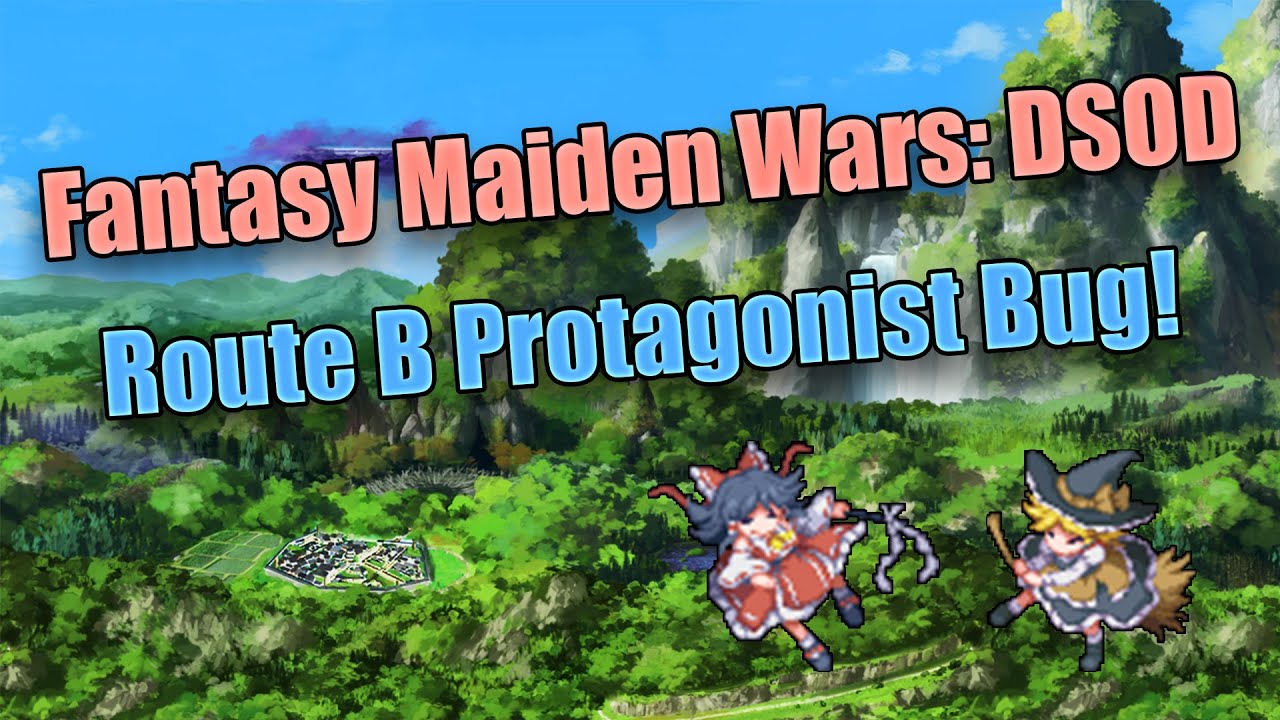 Fantasy Maiden Wars DOSD: Route B Protagonist Bug