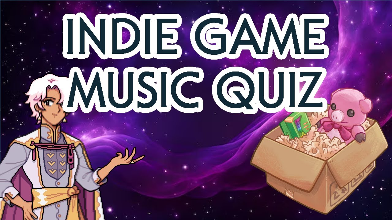 Indie Game Music Quiz #4 (30 SONGS)
