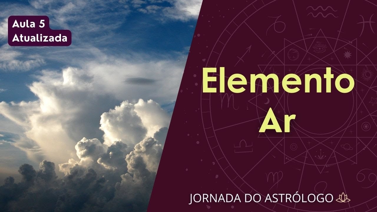 🌪️ ELEMENTOS NA ASTROLOGIA: AR e suas RELAÇÕES  [CHAVE]