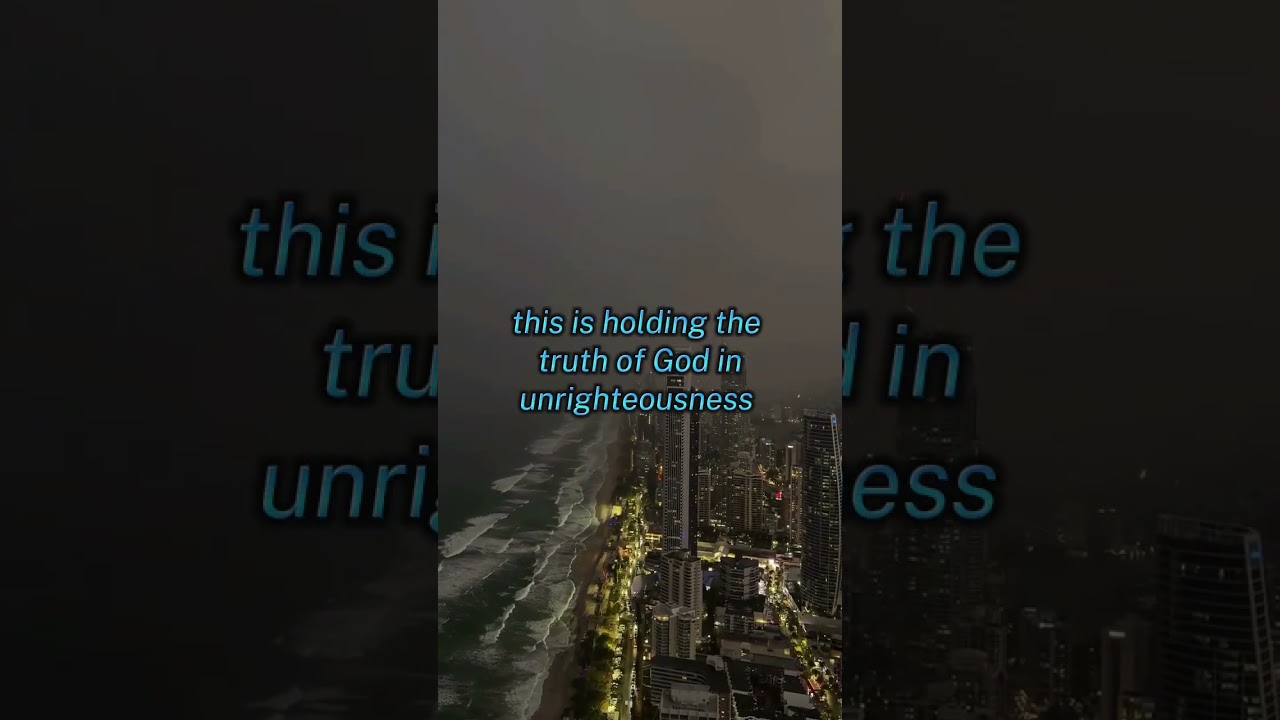 Holding truth in unrighteousness#romans#paul#bible #truth#unrighteousness#God#christ