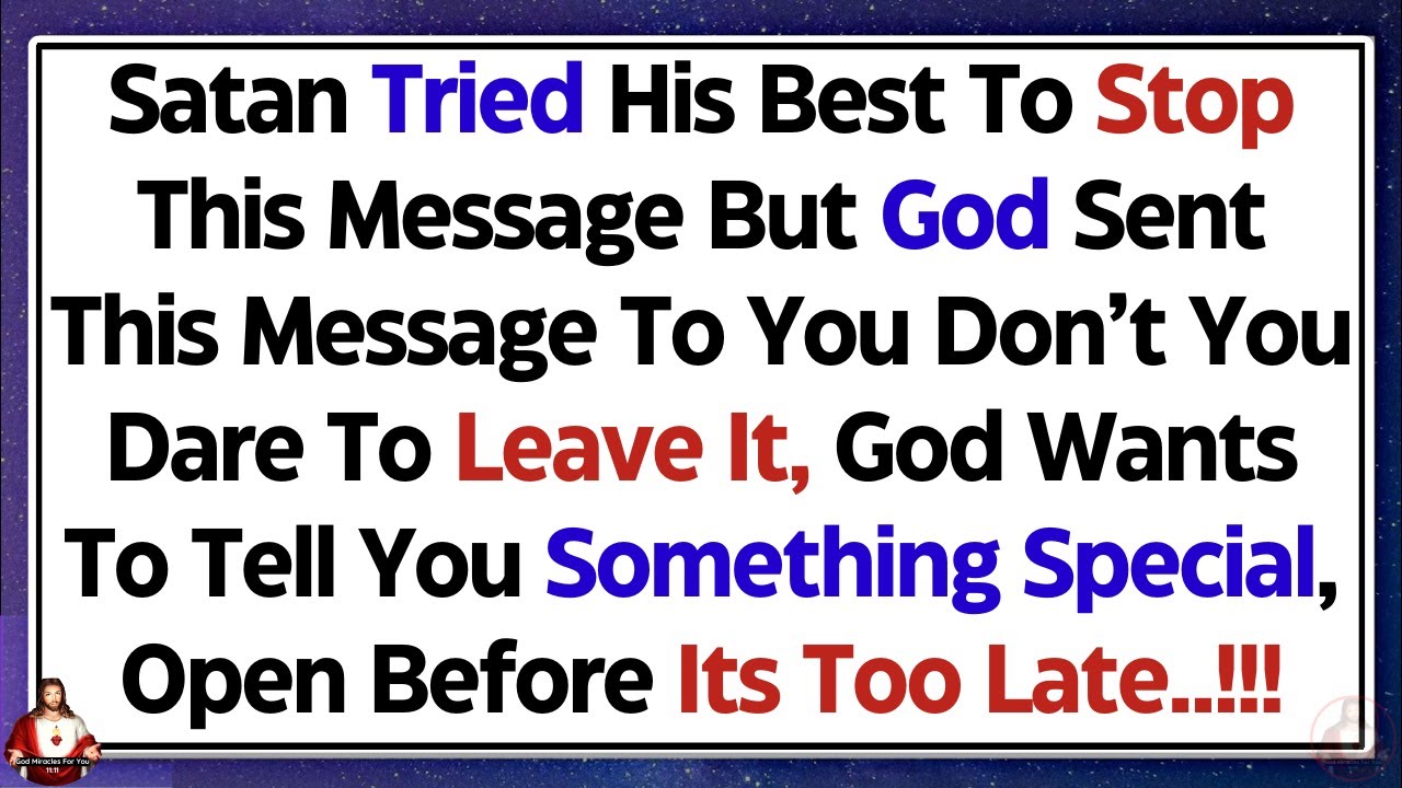 💌God Says, Satan tried his best to stop this message But God sent this message to you✝️God's Message
