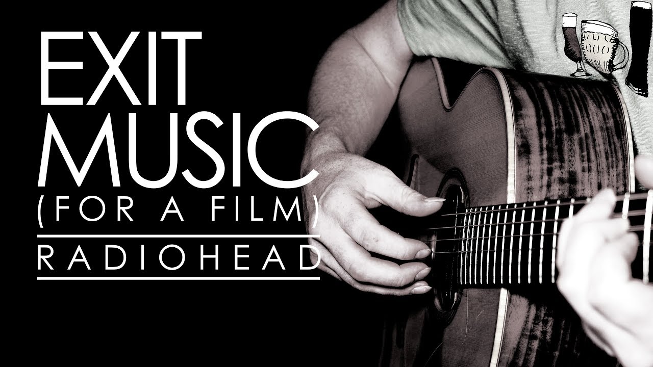 Exit Music (For a Film) │Radiohead  │Sean Boothe