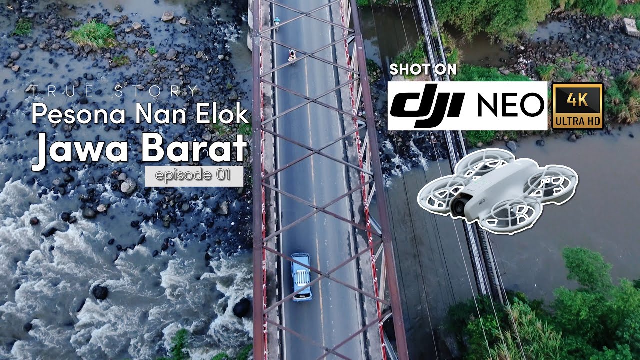 MELIHAT PESONA JAWA BARAT DENGAN DJI NEO 4K 30 FPS - EPISODE 1 | INDONESIA