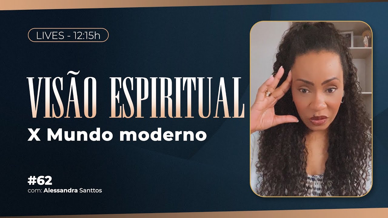 Visão espiritual x Mundo moderno