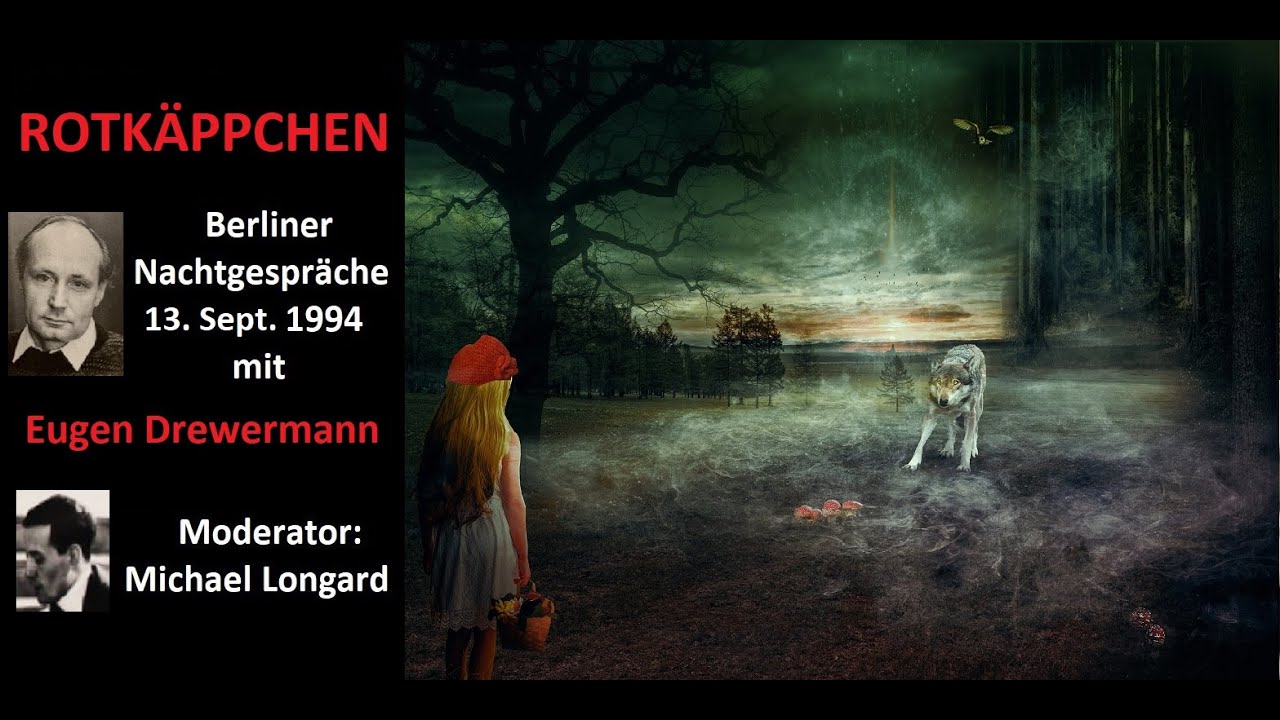 Drewermann: Rotkäppchen - Angst vor der Liebe verlieren, Grimms Märchen - Berliner Nachtgespräche