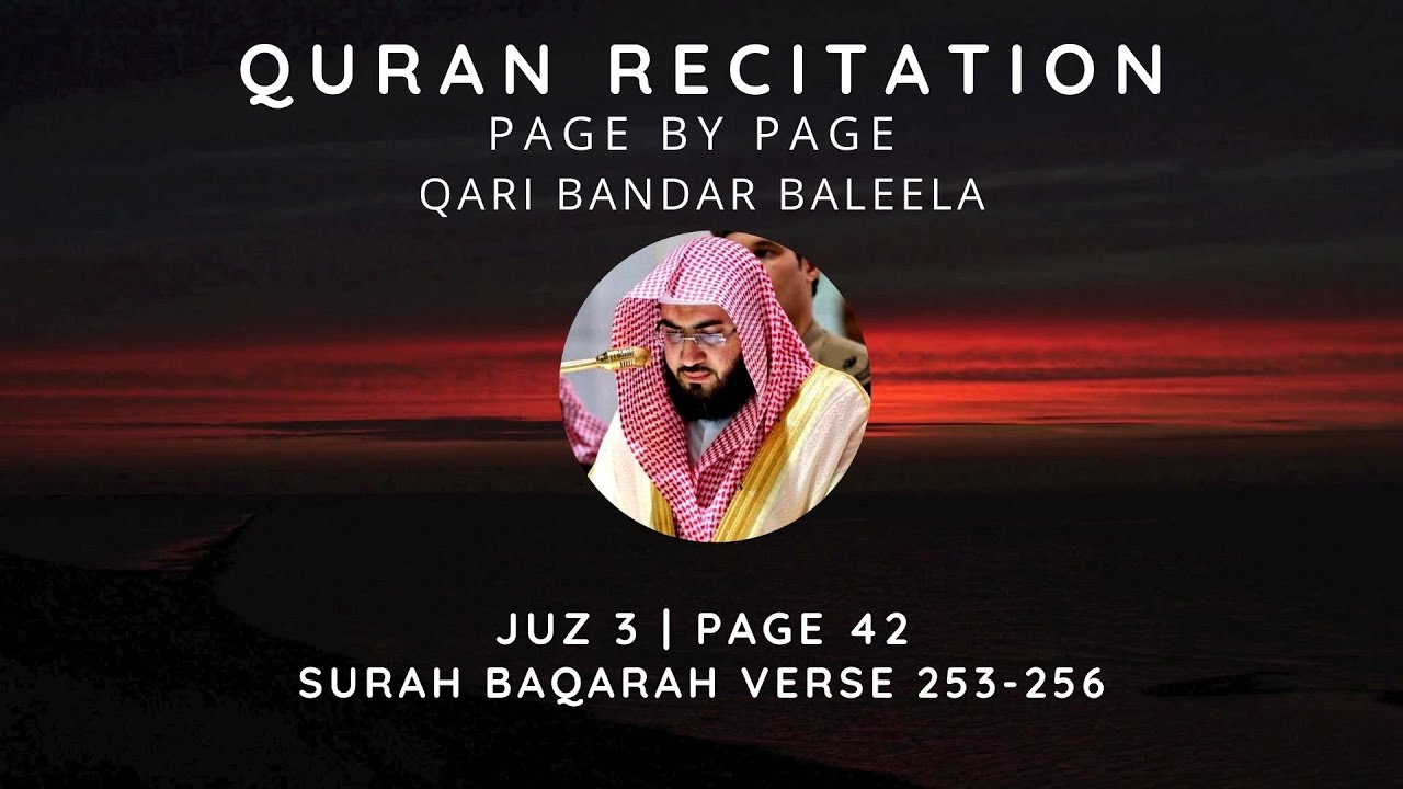 Quran | Juzu 3 | Page 42 | Surah Baqarah Verse 253-256| Qari Bandar Baleela