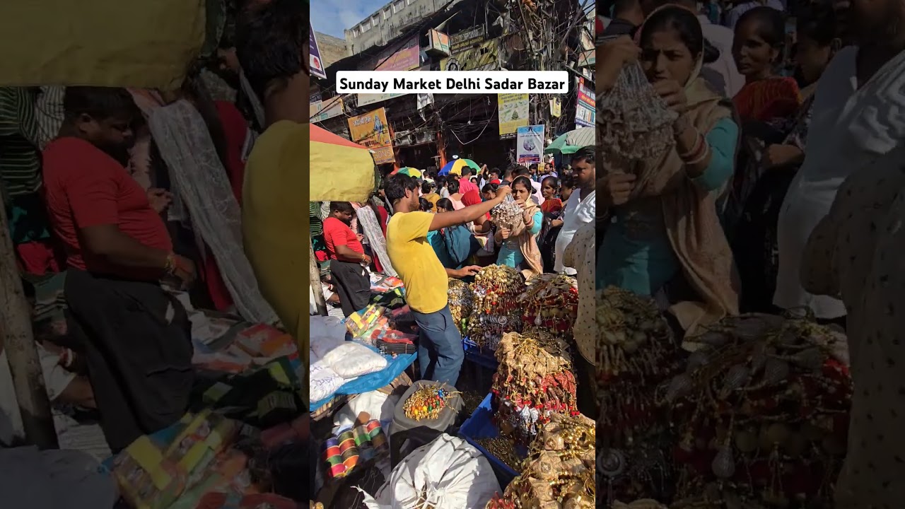Sunday Market Delhi Sadar Bazar