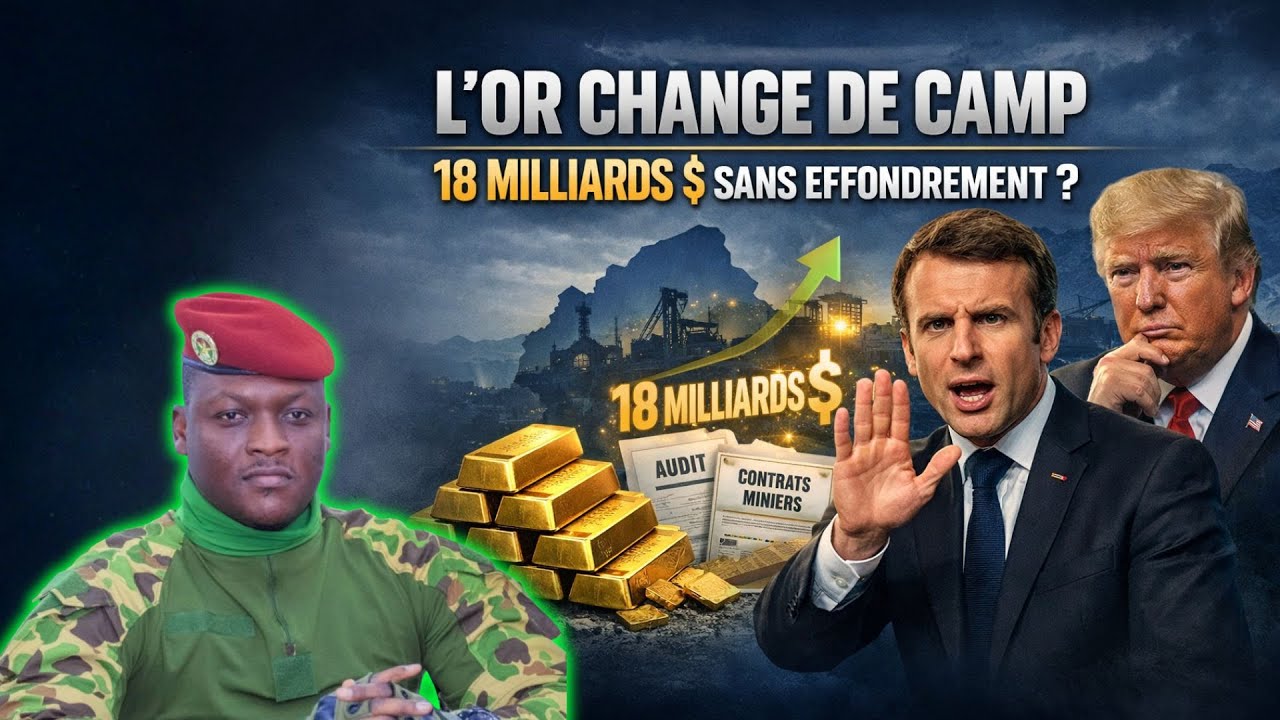 Ibrahim Traoré : 18 milliards $ d’or, souveraineté réelle ou bombe à retardement ?