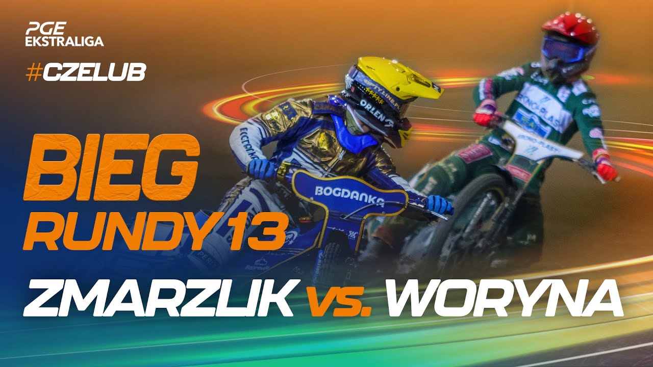 Speedway. Żużel. Mecz: Bartosz Zmarzlik vs. Kacper Woryna (top bieg 13. rundy #CZELUB)