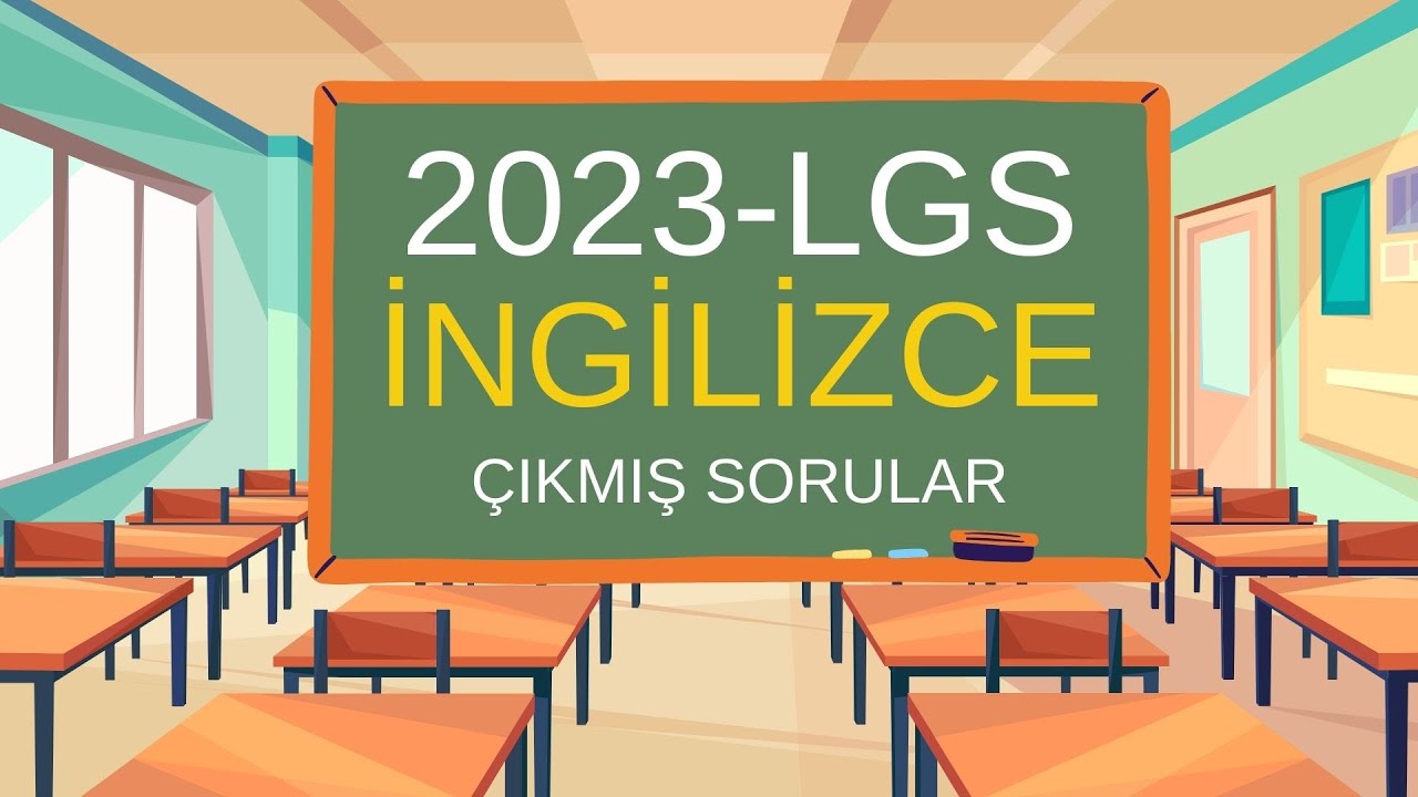 2023 LGS İNGİLİZCE SORULARI - ÇIKMIŞ SORULAR