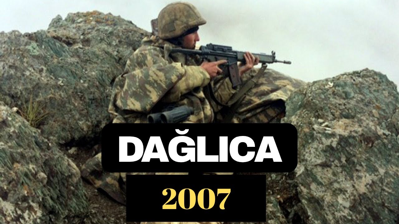 Dağlıca 2007 Karakol Baskını | 12 Şehit, 8 Esir