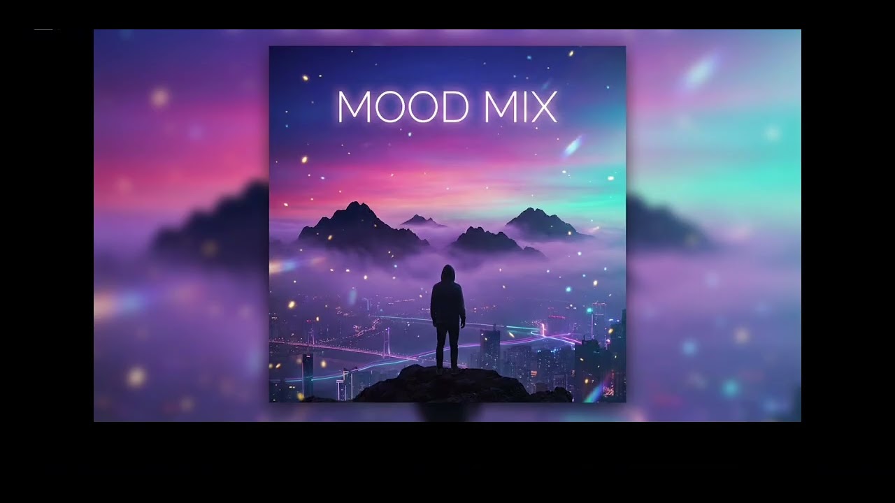 Mood mix|EDM|Musicmix