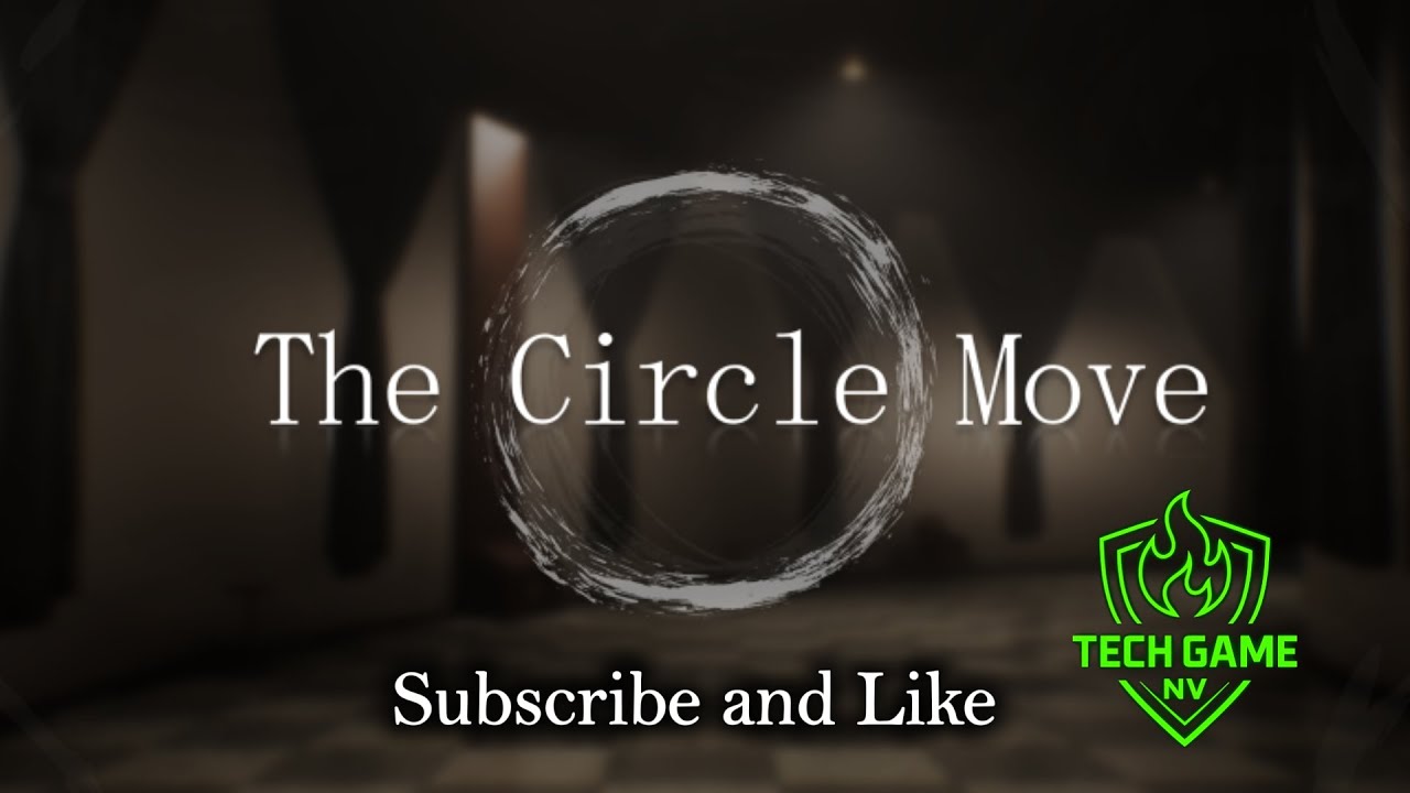 The Circle Move #2 End, Tech Game Nv 