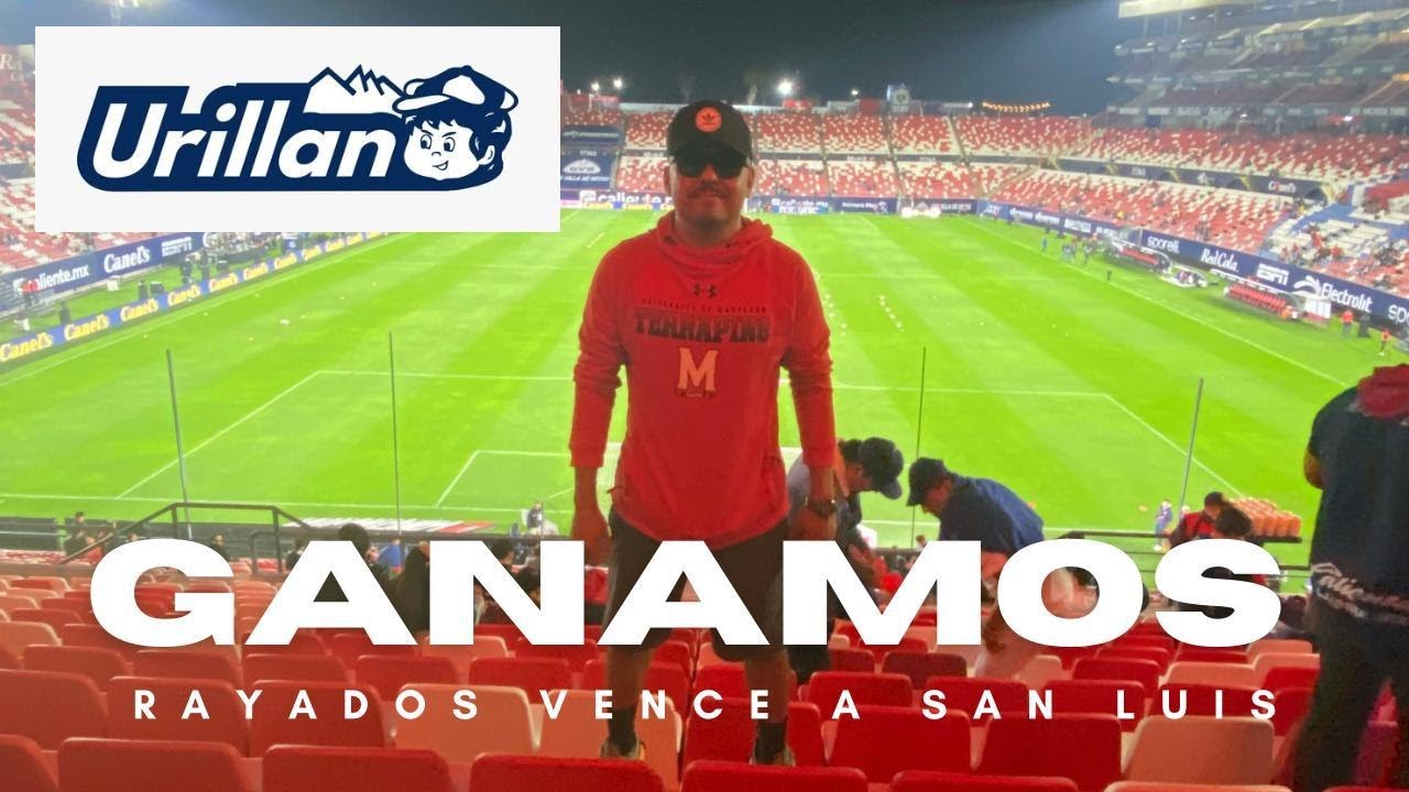 CONTRA TODOS! Rayados gana de visita a San Luis. Urillano