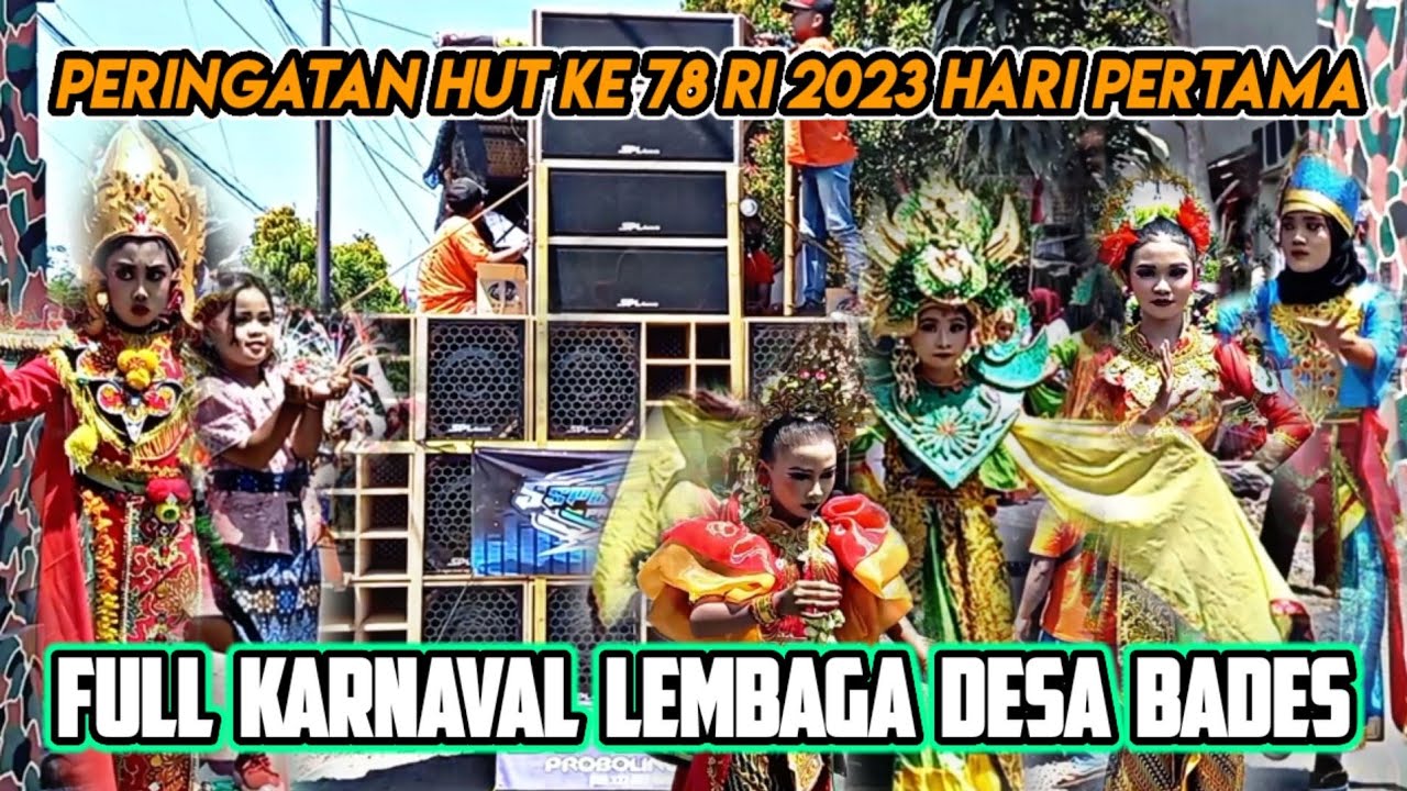 Full Karnaval Lembaga Desa Bades || HUT Ke 78 RI 2023