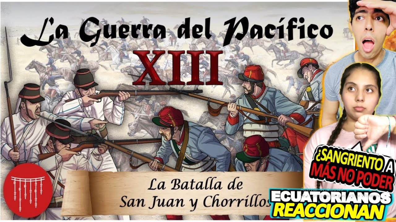 💥🇨🇱 🇵🇪 La Guerra del Pacífico Ep.13 / La Batalla de San Juan y Chorrillos/ Lo MÁS CRUEL que Ocurrió