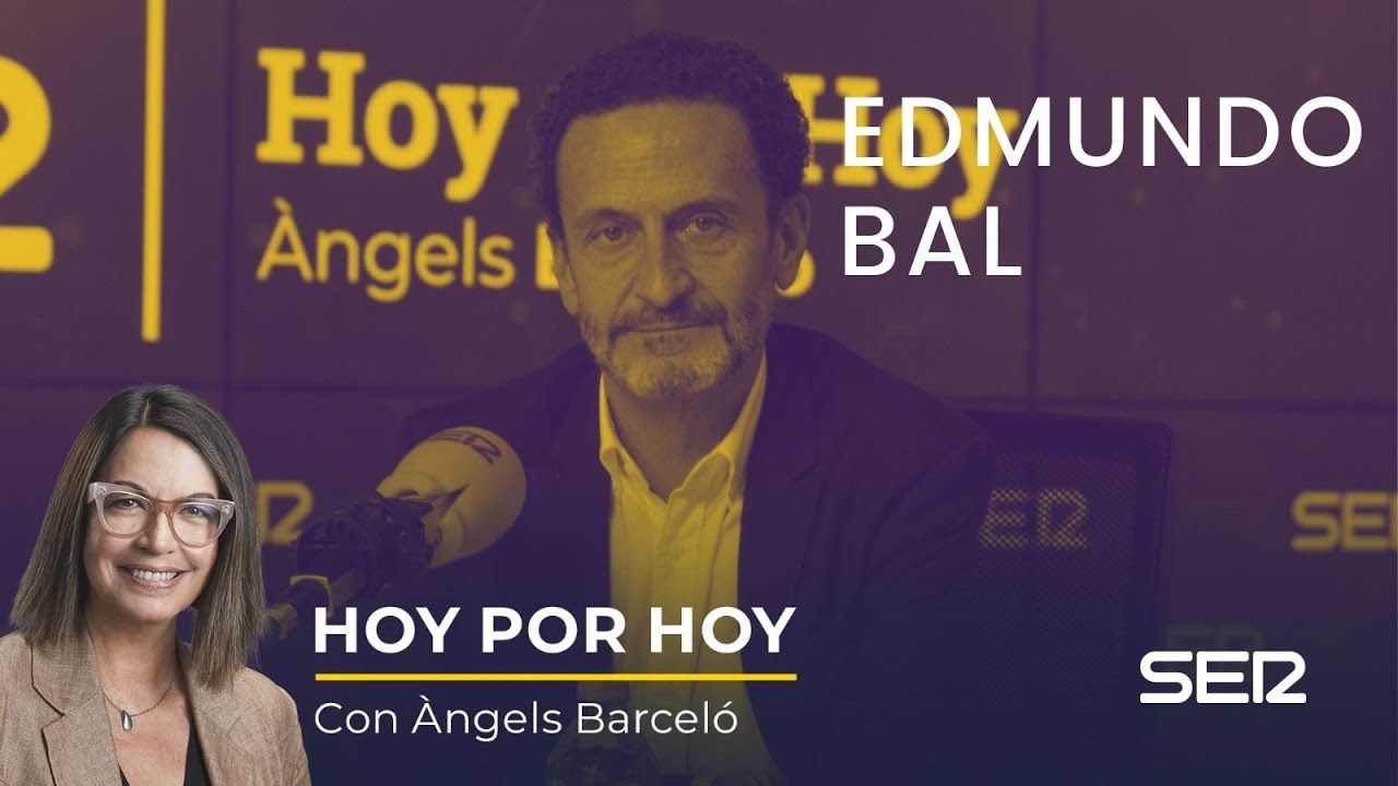 Entrevista a Edmundo Bal en Hoy por Hoy (26/04/2021)