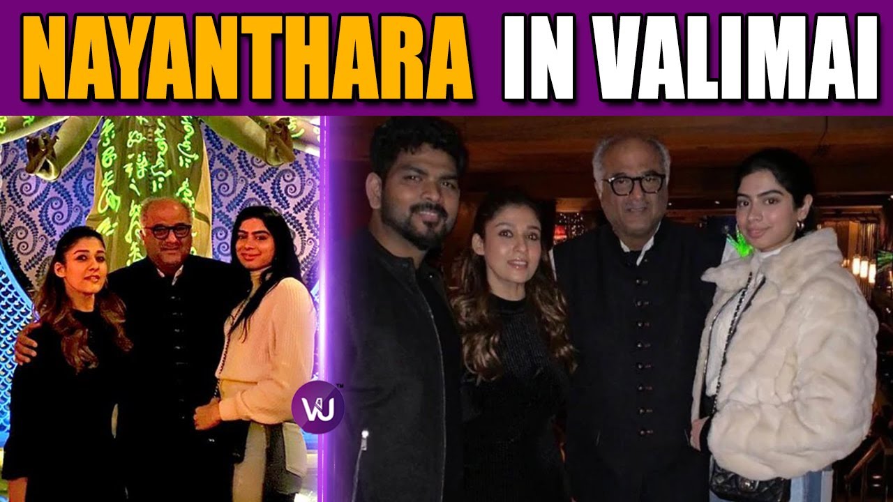 NAYANTHARA IN VALIMAI | Superstar Rajinikanth | Nayanthara | Boney Kapoor | V4UMedia