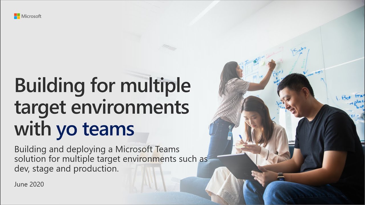 Building for multiple target environments with yo teams