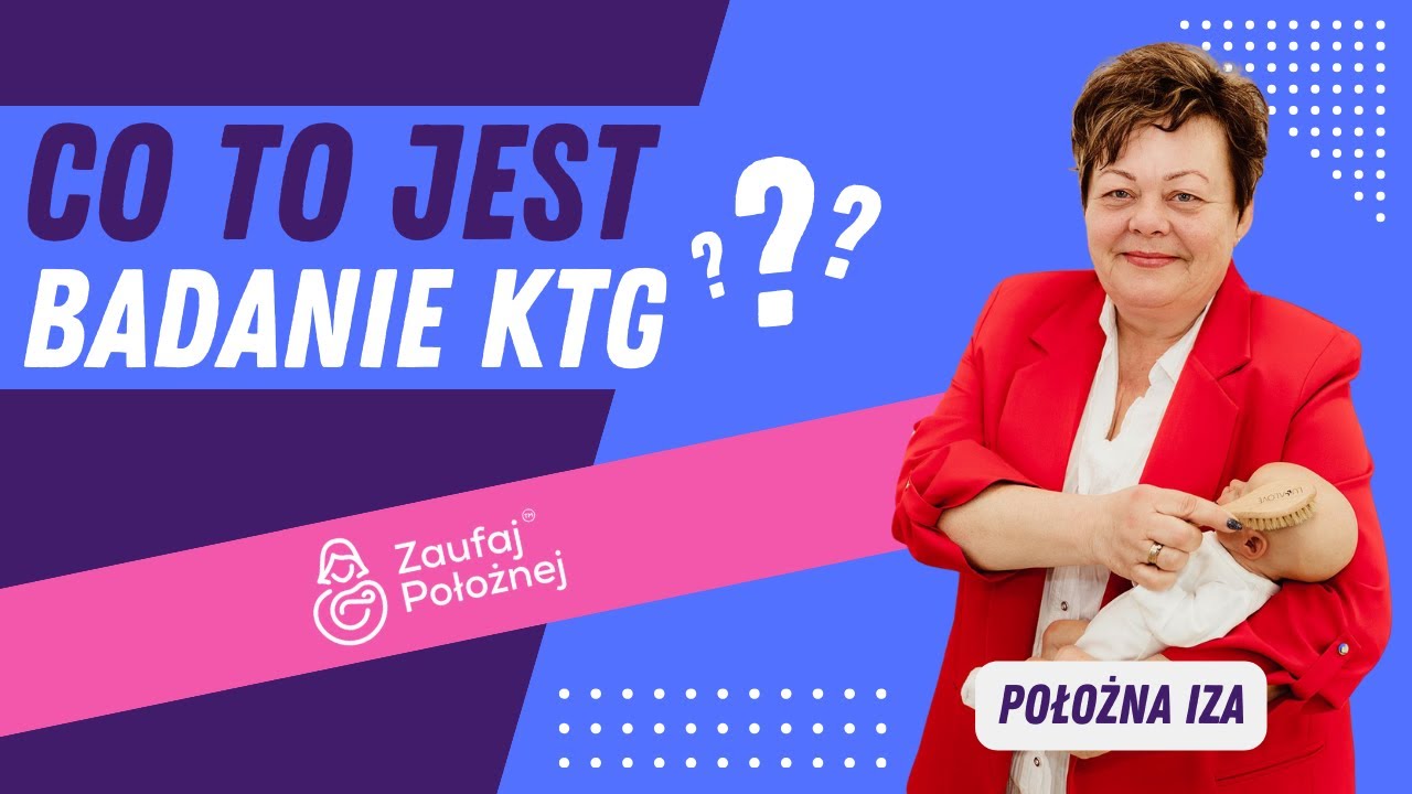 Wszystko, co musisz wiedzieć o badaniu KTG. Położna Iza z Zaufaj Położnej.