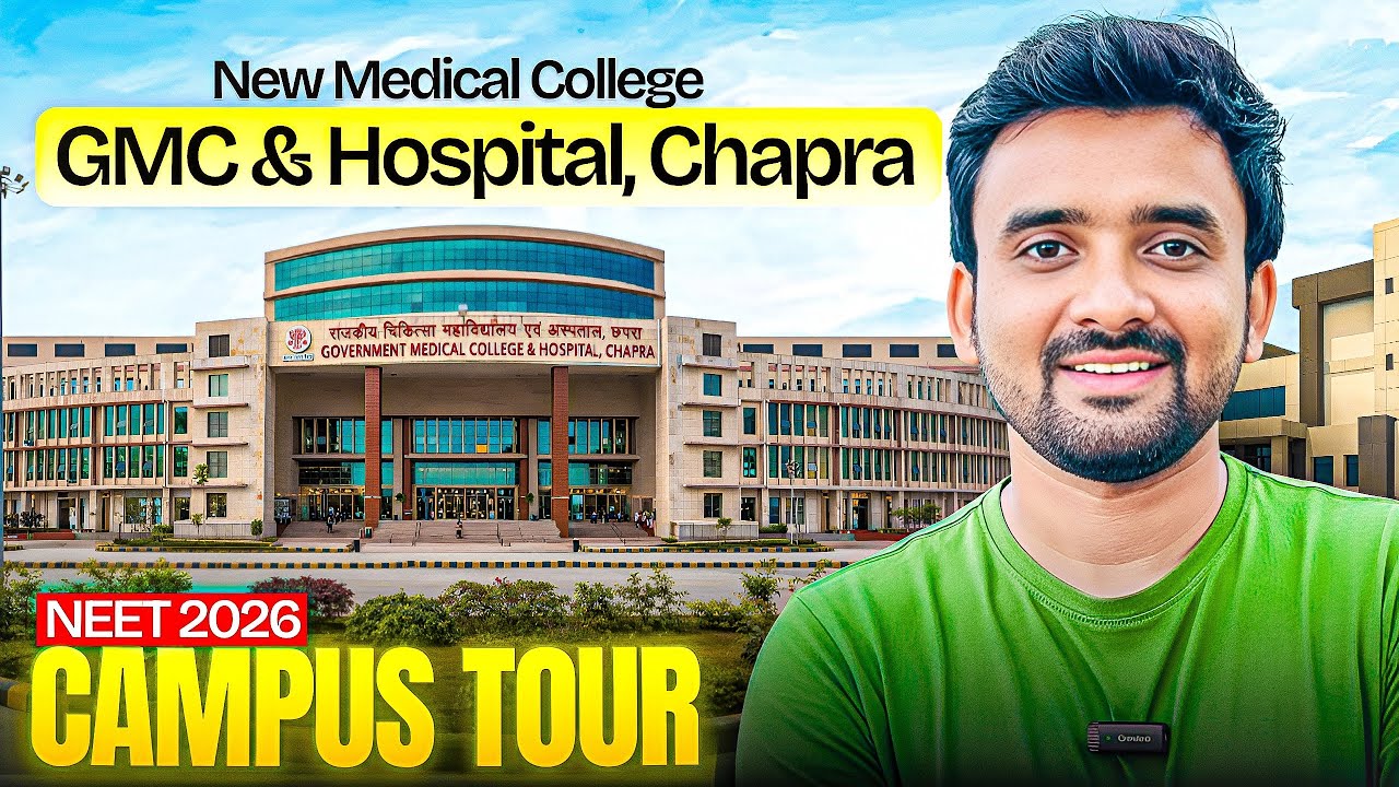 Government Medical College & Hospital, Chapra 🔥| Full Campus Tour | NEET 2026 Aspirants