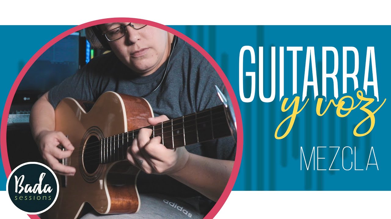 Mezclar GUITARRA y VOZ Pt. 2