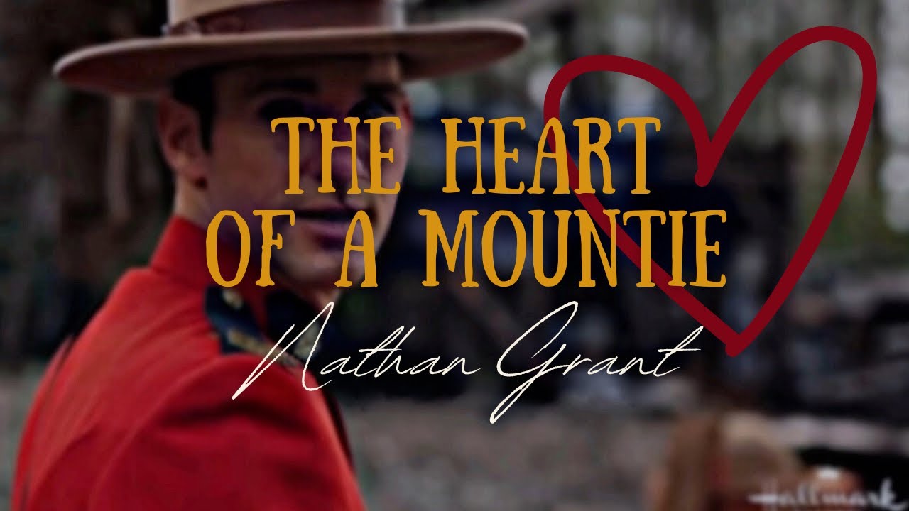 The Heart of a Mountie • Nathan Grant/Nathan + Elizabeth (WCTH)