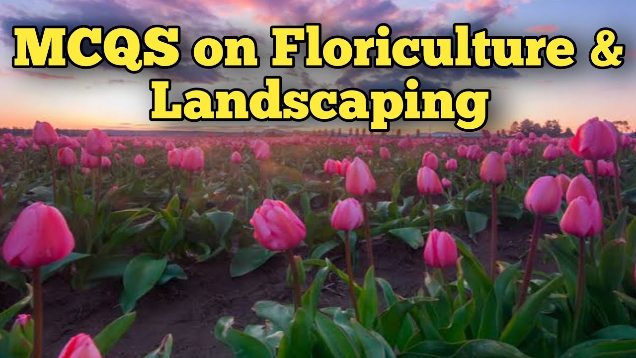 MCQS on Floriculture & Landscaping ।। MCQS on landscaping।। MCQS on ornamental plants