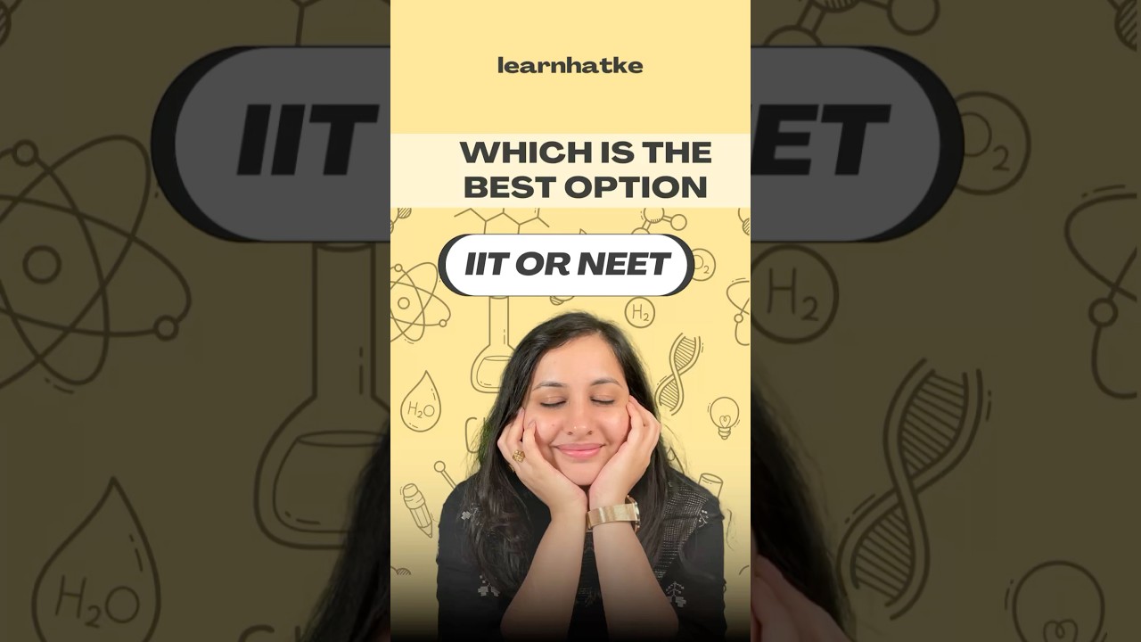 IIT v/s NEET | which is best career option | how to choose iit v/s neet