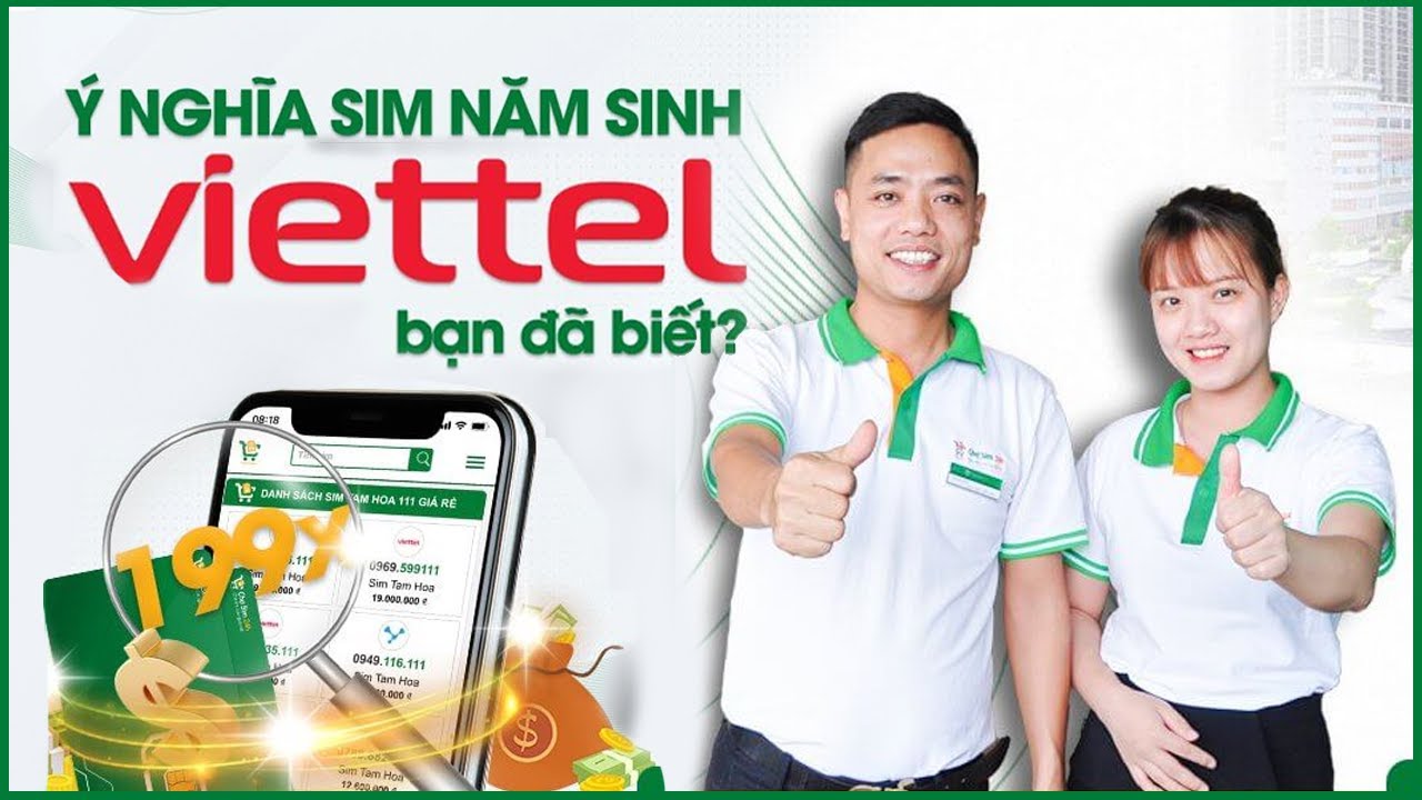 Sim Năm Sinh Viettel l&agrave; g&igrave;? C&oacute; g&igrave; đặc biệt? C&oacute; g&igrave; đặc biệt? | Chợ Sim 24h