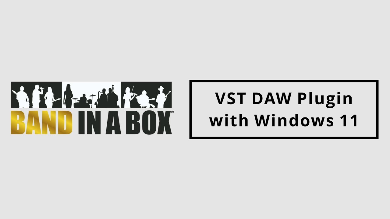The Band-in-a-Box&reg; VST DAW Plugin Works Great in Windows&reg; 11!