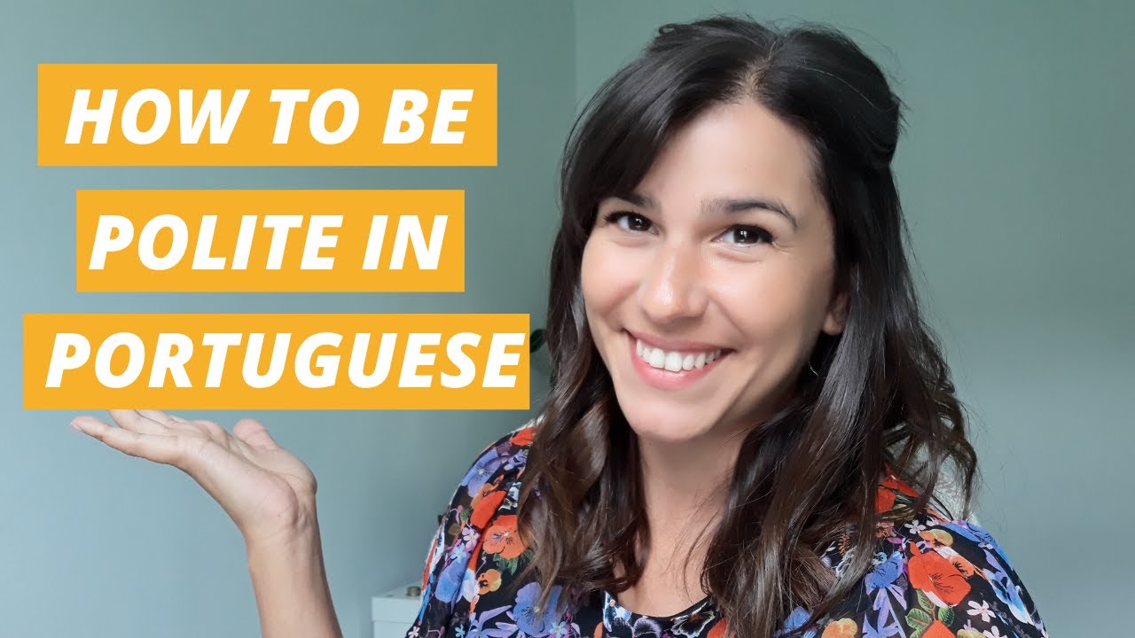 European Portuguese - How to Be Polite