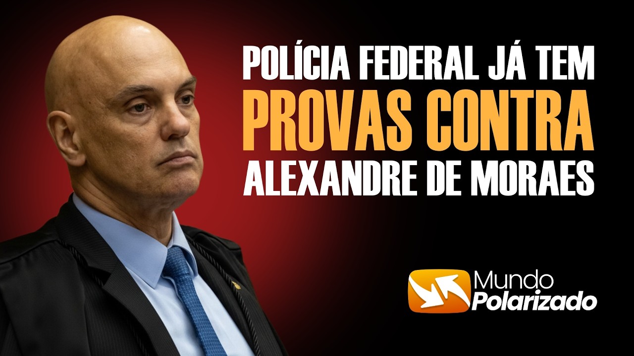 Polícia Federal já tem PROVAS contra ALEXANDRE DE MORAES