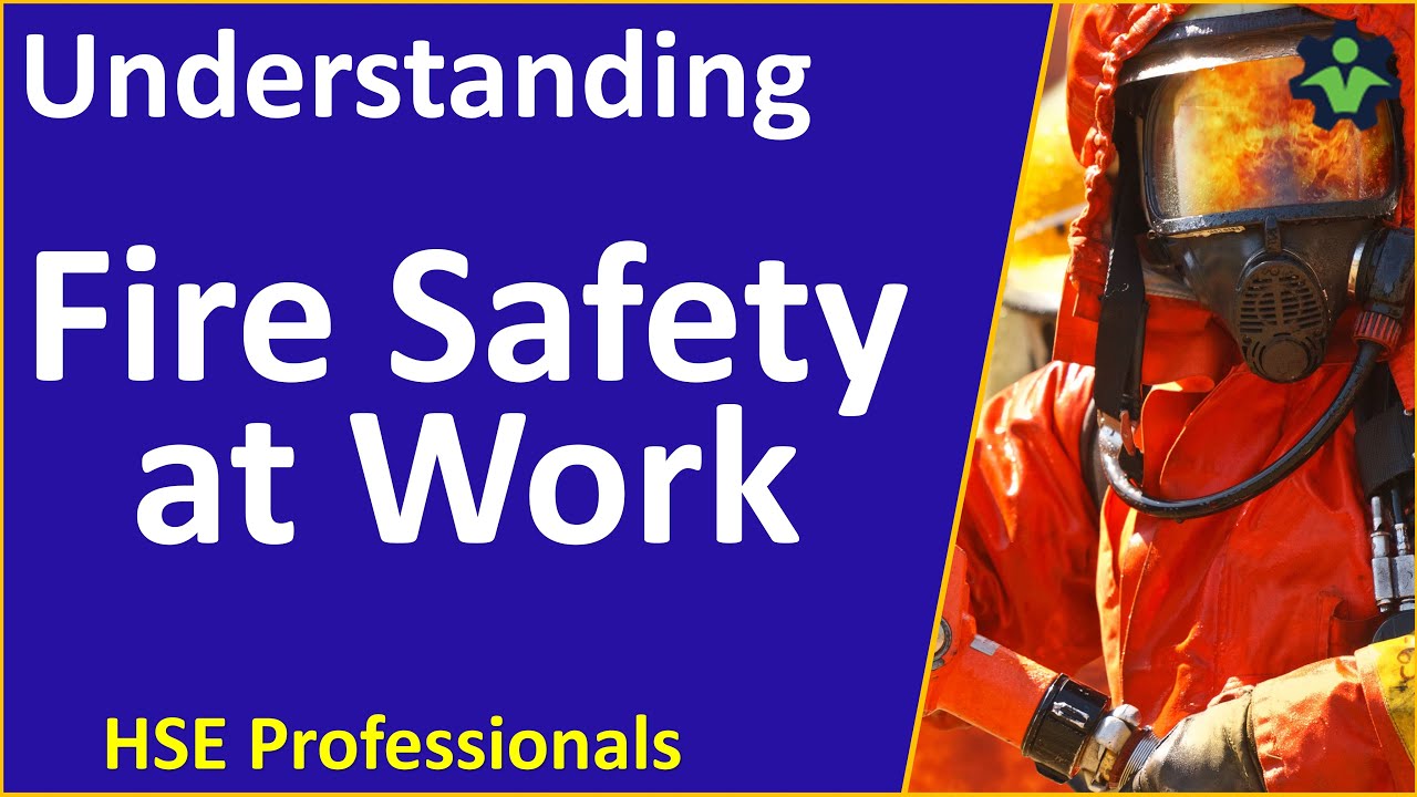 Fire Safety at Work: Rules That Can Save Lives - Safety Training