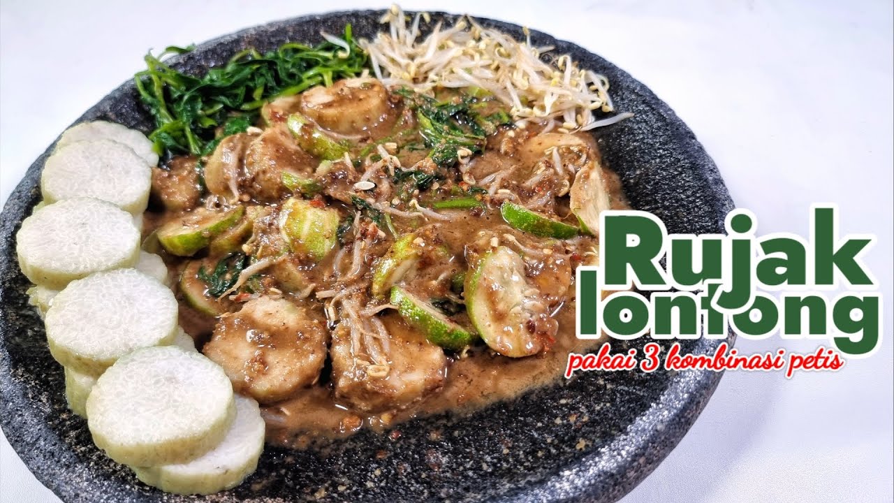 PAKAI 3 MACAM KOMBINASI PETIS  -- RESEP RUJAK LONTONG  ||  Masakan Jawa Timur